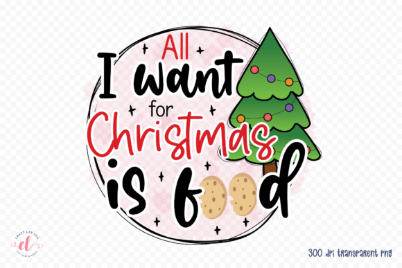 All I Want for Christmas is Food PNG Review