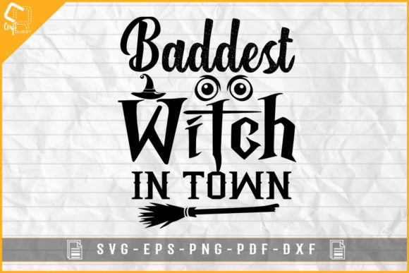 Baddest Witch in Town Halloween Design