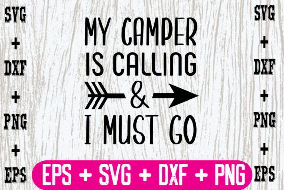 My Camper is Calling I Must Go Graphics for Crafts