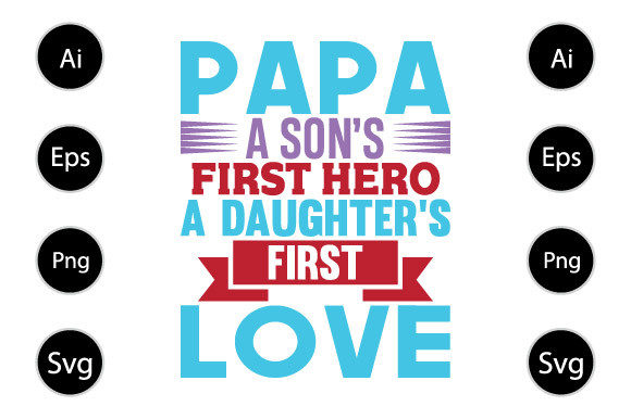 Papa a Sons, Daughters Gifts Ideas for Graphics and Crafts