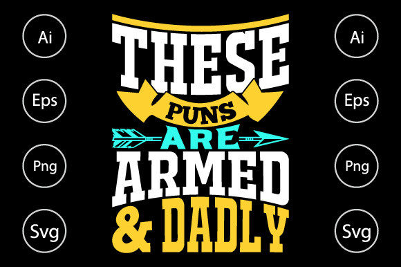 These Puns Are Armed and Dadly T Shirt Review