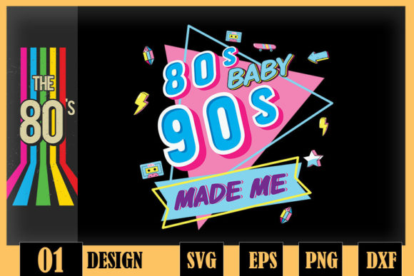 Vintage 80s Baby 90s Made Me Retro Graphics for Crafts