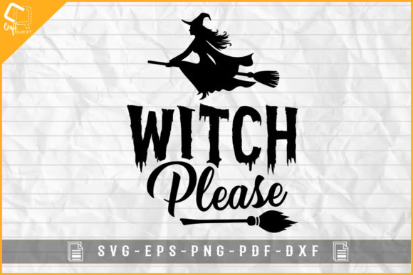 Witch Please Halloween Sublimation